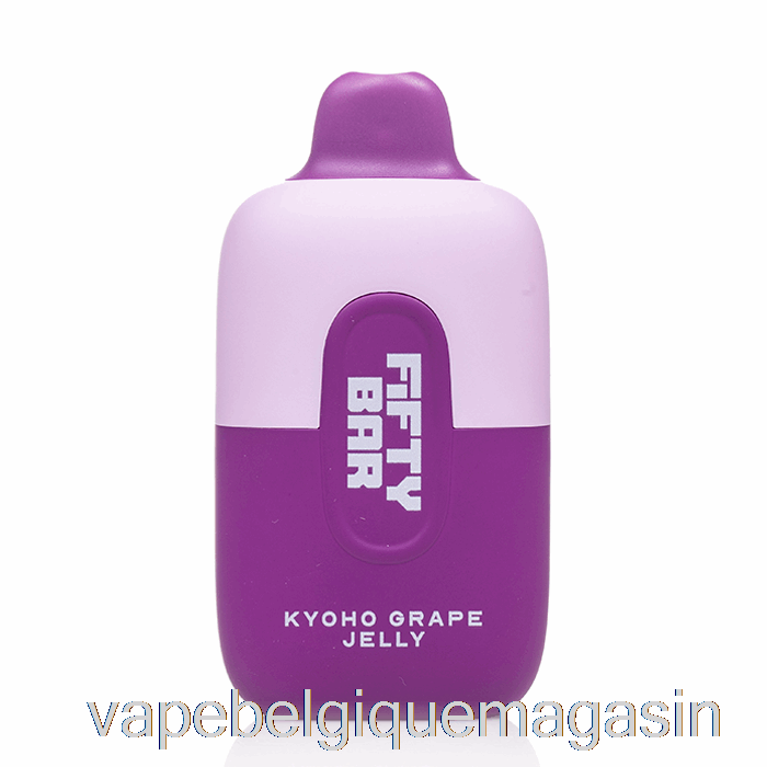 Vape Belgique Cinquante Bar 6500 Gelée De Raisin Kyoho Jetable
